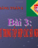 Bài giảng Số học 6 chương 2 bài 3: Thứ tự trong tập hợp các số nguyên