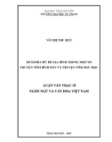 Luận văn Thạc sĩ Ngôn ngữ và Văn hóa Việt Nam: So sánh chủ đề gia đình trong một số truyện Nôm bình dân và truyện Nôm bác học