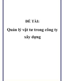 Đồ án tốt nghiệp - Phân tích thiết kế hệ thống - Quản lý vật tư trong công ty xây dựng