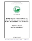 Luận văn Thạc sĩ Kinh tế nông nghiệp: Đánh giá hiệu quả kinh tế một số loại rừng sản xuất giao cho hộ gia đình trên địa bàn huyện Định Hóa, tỉnh Thái Nguyên