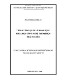 Luận văn Thạc sĩ Quản lý kinh tế: Tăng cường quản lý hoạt động khoa học công nghệ tại Đại học Thái Nguyên