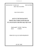 Tóm tắt Luận án Tiến sĩ Kinh tế: Quản lý rủi ro đạo đức trong hoạt động kinh doanh của Ngân hàng thương mại Việt Nam