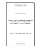 Luận văn Thạc sĩ Khoa học giáo dục: Giáo dục đạo đức sinh thái cho học sinh các trường trung học phổ thông ở thị xã Phổ Yên, tỉnh Thái Nguyên