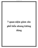 7 quan niệm giảm cân phổ biến nhưng không đúng