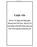 Luận văn: Tác động của định thương mại Việt Nam - Hoa Kỳ tới hoạt động xuất khẩu hàng nông sản Việt Nam sang thị trường Hoa Kỳ