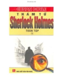 Tiểu thuyết trinh thám - Thám tử Sherlock Holmes toàn tập - Tập 1 (Tái bản có sửa chữa): Phần 1