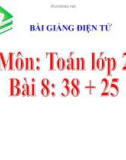 Bài giảng 38+25 - Toán 2 - GV.Lê Văn Hải