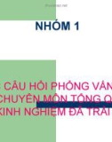 CÁC CÂU HỎI PHỎNG VẤN VỀ CHUYÊN MÔN TỔNG QUÁT VÀ KINH NGHIỆM ĐÃ TRẢI QUA