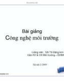 Bài giảng Công nghệ môi trường: Chương 1 - GS.TS Đặng kim Chi