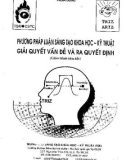 Phương pháp luận sáng tạo Khoa học-Kỹ thuật - Giải quyết vấn đề và ra quyết định (Giáo trình tóm tắt) - Phan Dũng