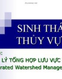 SINH THÁI THỦY VỰC - QUẢN LÝ TỔNG HỢP LƯU VỰC SÔNG