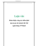 Luận văn: Hoàn thiện công tác thẩm định dự án tại chi nhánh Hà Nội ngân hàng VP Bank