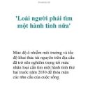 'Loài người phải tìm một hành tinh nữa'