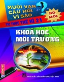 mười vạn câu hỏi vì sao: khoa học môi trường - phần 1