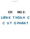 Bài giảng Hóa đại cương - Chương 2: Liên kết hóa học và cấu tạo phân tử