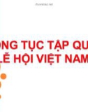 Bài giảng Phong tục tập quán, lễ hội Việt Nam