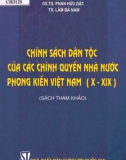 Ebook Chính sách dân tộc của các chính quyền nhà nước phong kiến Việt Nam (X-XIX): Phần 1