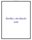 Âm nhạc – sức sống cho event