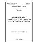 Luận văn Thạc sĩ Quản lý kinh tế: Quản lý hoạt động cho vay của Ngân hàng Hợp tác xã Việt Nam - Chi nhánh Sở giao dịch