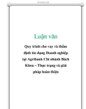 Luận văn: Quy trình cho vay và thẩm định tín dụng Doanh nghiệp tại Agribank Chi nhánh Bách Khoa – Thực trạng và giải pháp hoàn thiện