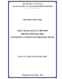 Luận văn Thạc sĩ Giáo dục học: Thực trạng quản lý đổi mới phương pháp dạy học tại Trường Cao đẳng Sư phạm Nha Trang