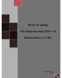 Đồ án tốt nghiệp - Phân tích thiết kế hệ thống - Xây dựng ứng dụng J2EE với Rational Rose và UML