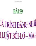 Bài giảng Vật lí 10 - Bài 29: Quá trình đẳng nhiệt, định luật Bôi-lơ – Ma-ri-ốt