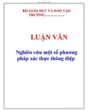 LUẬN VĂN: Nghiên cứu một số phương pháp xác thực thông điệp