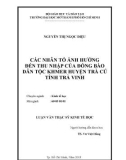 Tóm tắt luận văn Thạc sĩ Kinh tế học: Các nhân tố ảnh hưởng đến thu nhập của đồng bào dân tộc Khmer huyện Trà Cú tỉnh Trà Vinh