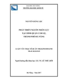 Luận văn Thạc sĩ Quản trị kinh doanh: Phát triển nguồn nhân lực tại UBND Quận Cẩm Lệ, thành phố Đà Nẵng