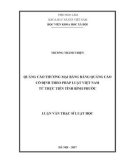 Luận văn Thạc sĩ Luật học: Quảng cáo thương mại bằng bảng quảng cáo cố định theo pháp luật Việt Nam từ thực tiễn tỉnh Bình Phước