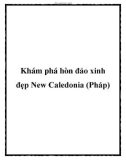 Khám phá hòn đảo xinh đẹp New Caledonia (Pháp)