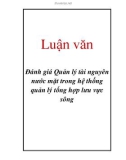 Luận văn: Đánh giá Quản lý tài nguyên nước mặt trong hệ thống quản lý tổng hợp lưu vực sông