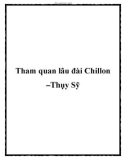 Tham quan lâu đài Chillon –Thụy Sỹ