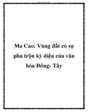 Ma Cao: Vùng đất có sự pha trộn kỳ diệu của văn hóa Đông- Tây