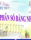 Bài giảng Số học 6 chương 3 bài 2: Phân số bằng nhau