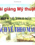 Bài giảng Cách vẽ theo mẫu - Mỹ thuật 6 - GV.N.Hồng Nhung