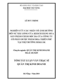 Tóm tắt luận văn Thạc sĩ Quản trị kinh doanh: Nghiên cứu các nhân tố ảnh hưởng đến sự hài lòng của khách hàng mua sản phẩm chăm sóc da của công ty cổ phần dược phẩm Hoa Thiên Phú tại thị trường Đăk Lăk