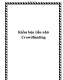 Kinh nghiệm làm giàu : kiếm bộn tiền nhờ Crowdfunding