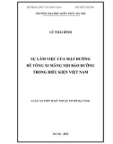 Luận án Tiến sĩ Kỹ thuật: Sự làm việc của mặt đường bê tông xi măng nội bảo dưỡng trong điều kiện Việt Nam