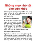 Những mẹo nhỏ tốt cho sức khỏe