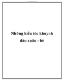 Những kiểu tóc khuynh đảo xuân - hè