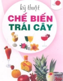 Kỹ thuật chế biến trái cây part 1