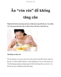 Ăn “rón rén” để không tăng cân