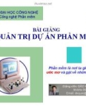 Bài giảng Quản trị dự án phần mềm: Mở đầu - Đào Kiến Quốc