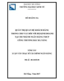 Tóm tắt luận văn Thạc sĩ Tài chính ngân hàng: Quản trị quan hệ khách hàng trong cho vay đối với hộ kinh doanh tại Chi nhánh Ngân hàng TMCP Công Thương Bắc Đà Nẵng