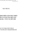 Luận văn Thạc sĩ Kỹ thuật: Hoạch định chiến lược phát triển chế biến và cung ứng thủy sản tỉnh Bà Rịa - Vũng Tàu đến 2020