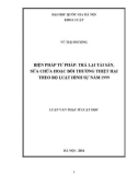 Luận văn Thạc sĩ Luật học: Biện pháp tư pháp - Trả lại tài sản, sửa chữa hoặc bồi thường thiệt hại theo Bộ luật hình sự năm 1999