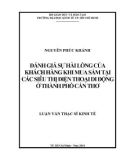 Luận văn Thạc sĩ Kinh tế: Đánh giá sự hài lòng của khách hàng khi mua sắm tại các siêu thị điện thoại di động ở thành phố Cần Thơ