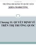 Bài giảng Marketing quốc tế: Chương 11 - Quyết định về giá trên thị trường quốc tế